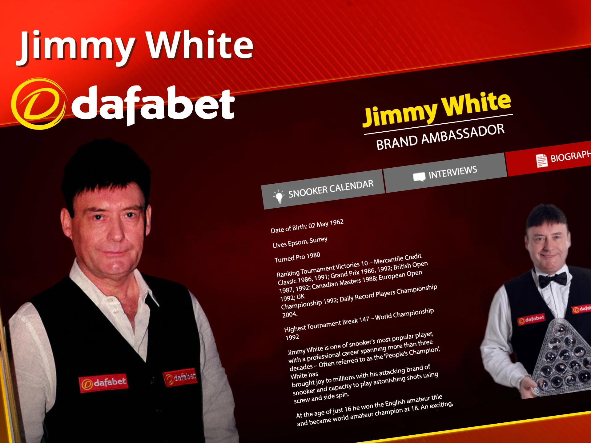 Play snooker with Jimmy White at Dafabet.