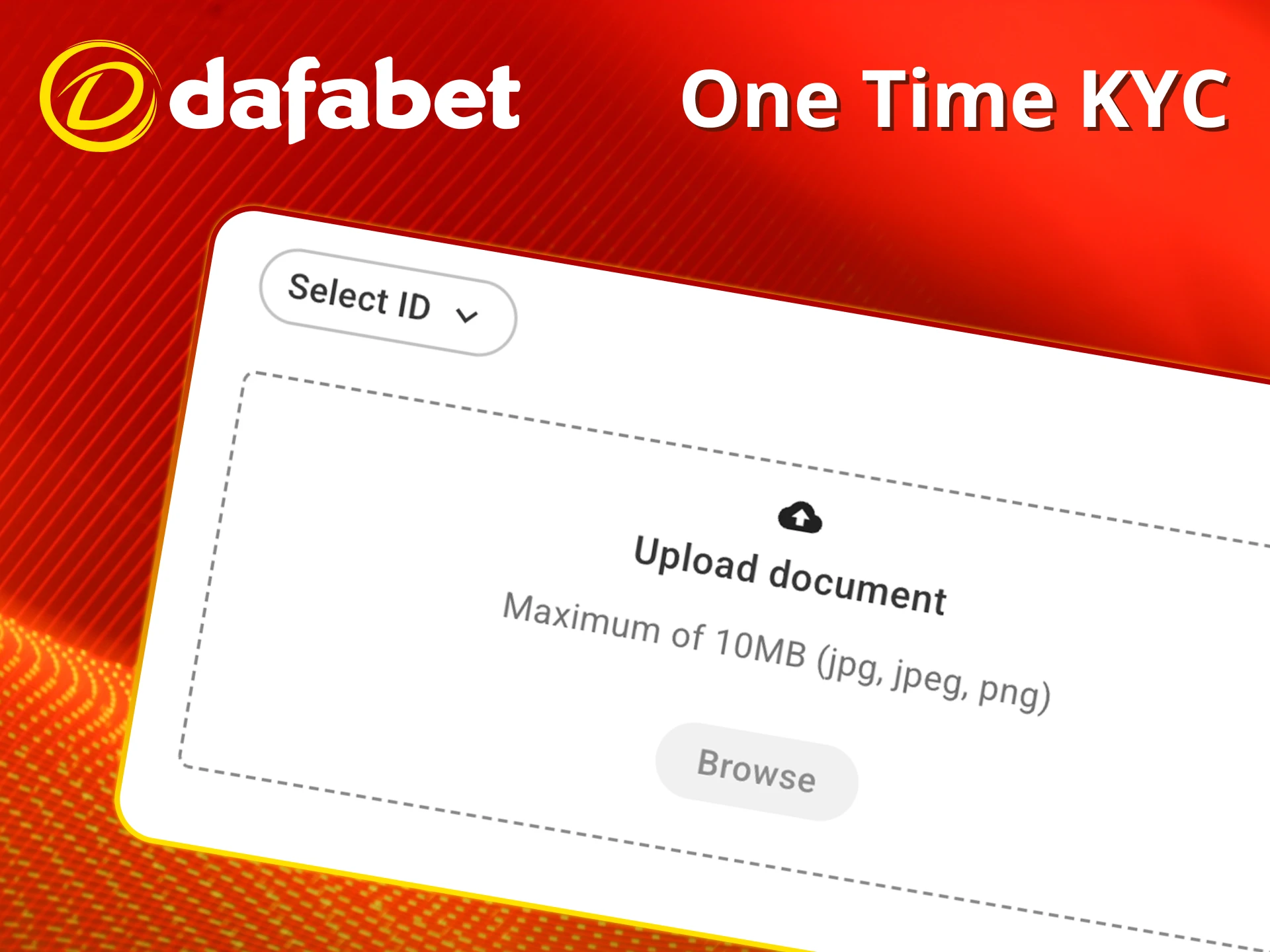 Complete one time KYC for smooth play at Dafabet.